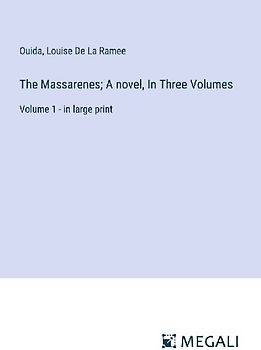 The Massarenes; A novel, In Three Volumes