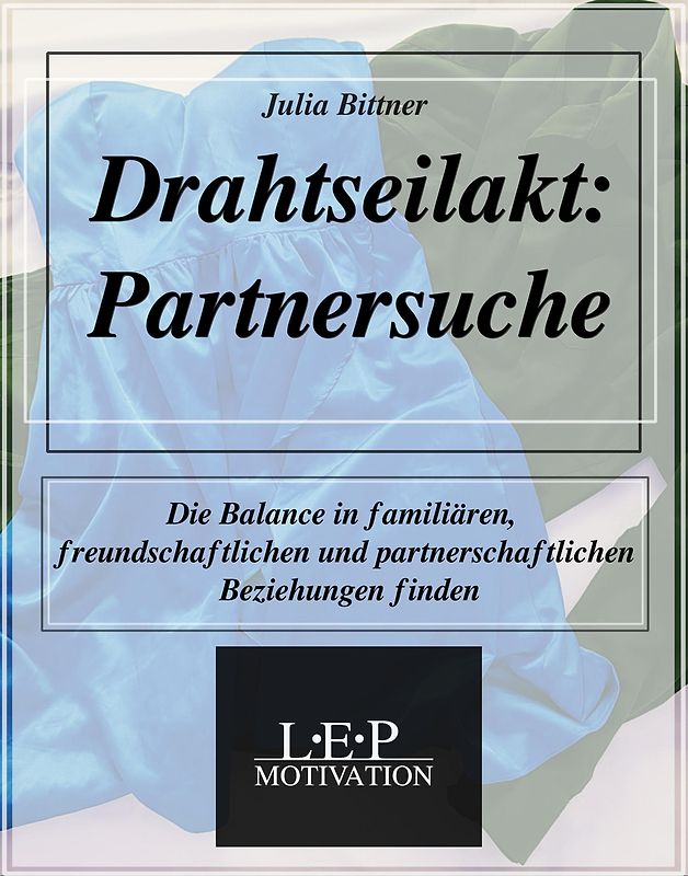 Drahtseilakt: Partnersuche