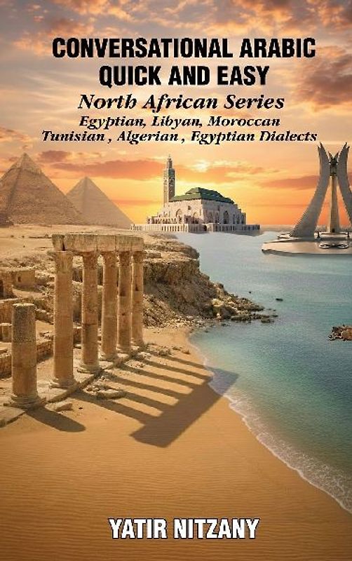 Conversational Arabic Quick and Easy - North African Dialects