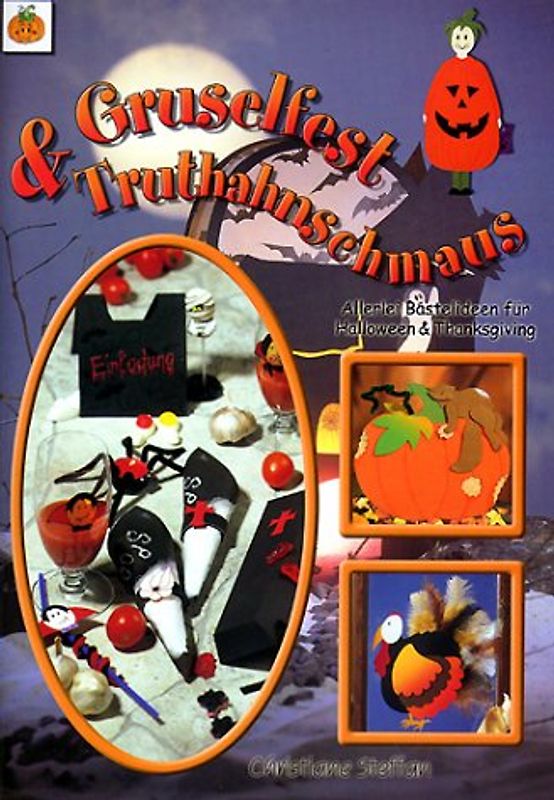 Gruselfest & Truthahnschmauss. Allerlei Bastelideen für Halloween und Thanksgiving