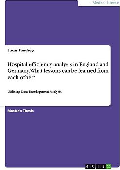 Hospital efficiency analysis in England and Germany. What lessons can be learned from each other?