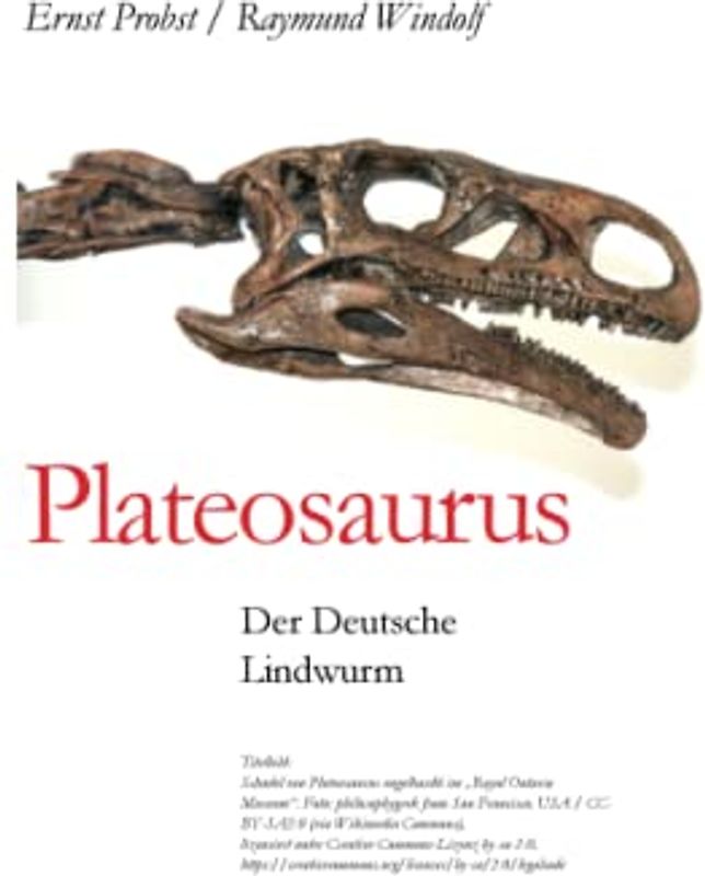 Plateosaurus: Der Deutsche Lindwurm (Bücher von Ernst Probst über Paläontologie, Band 11)