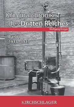 Kriminalchronik des Dritten Reiches