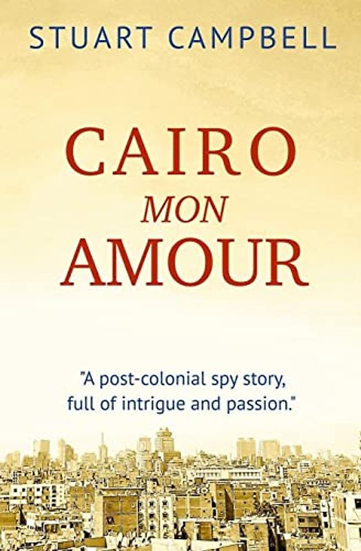 Cairo Mon Amour (The Siranoush Trilogy)