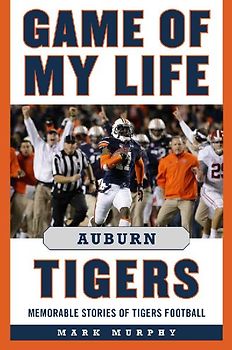 Game of My Life Auburn Tigers