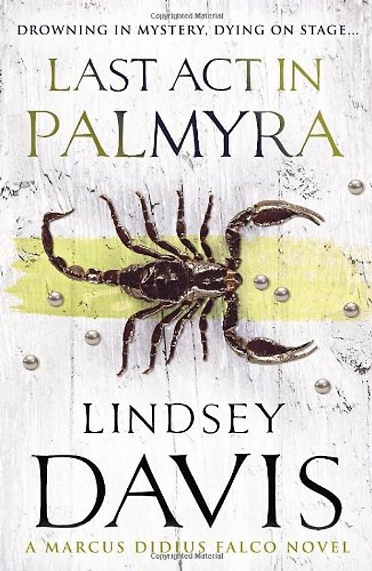 Last Act in Palmyra (Falco 07) - Lindsey Davis