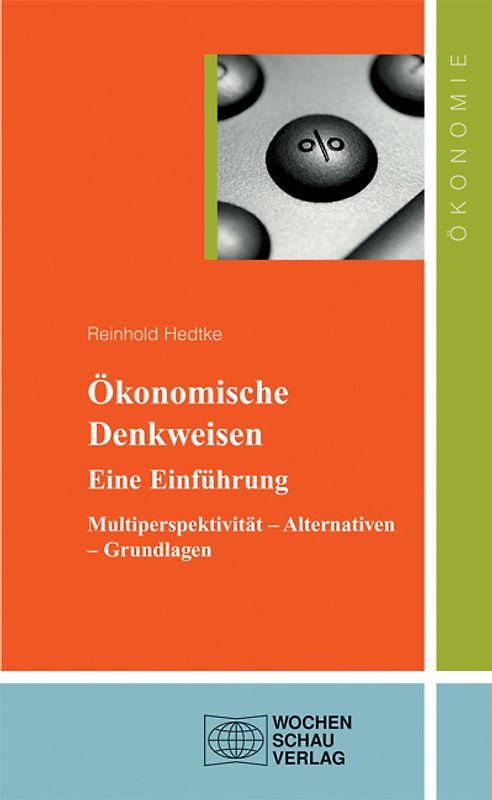 Ökonomische Denkweisen, Eine Einführung