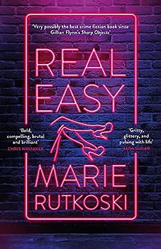 Real Easy: a bold, mesmerising and unflinching thriller featuring three unforgettable women