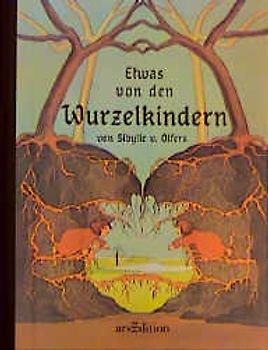 Etwas von den Wurzelkindern