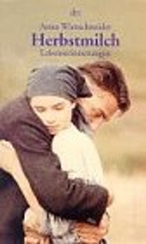 Herbstmilch. Lebenserinnerungen einer Bäuerin