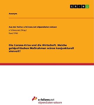 Die Corona-Krise und die Wirtschaft. Welche geldpolitischen Maßnahmen wären konjunkturell sinnvoll?