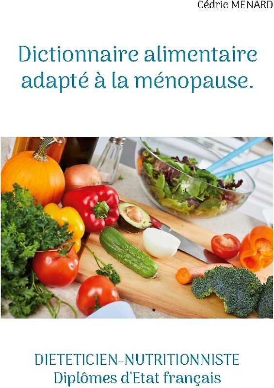Dictionnaire alimentaire adapté à la ménopause.