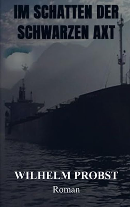 Im Schatten der Schwarzen Axt