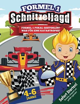 Auto Schatzsuche Kindergeburtstag für Auto-Fans 4-6 Jahre: Die Formel-1 ohne Pokal? Eine Katastrophe! Kreative Schnitzeljagd für begeisterte Rennfahrer! (Bravo Schatzsuche)