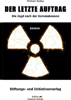 »DER LETZTE AUFTRAG« – Die Jagd nach der Gammakanone