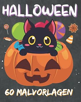 Halloween: 60 Malvorlagen: Ausmalbuch für kreative Kids und zum Entspannen - Malbuch für Kinder ab 4 Jahren (Halloween Ausmalbücher)