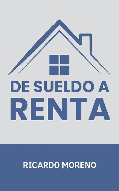 De Sueldo a Renta