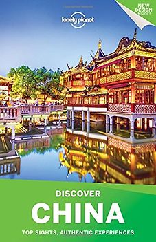 Lonely Planet Discover China 4 (Travel Guide)