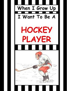 When I Grow Up I Want To Be A Hockey Player: Sports Book For Kids Who Want To Play Hockey, Children's Sports Books, Boys Hockey Tips