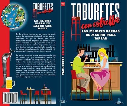 Taburetes con estrella : los mejores bares de Madrid para tapear