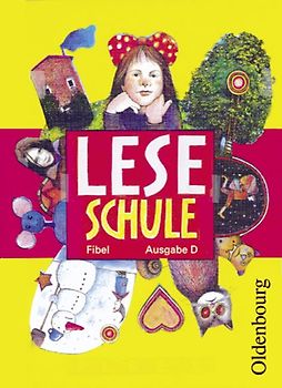 Leseschule Fibel - Ausgabe D für alle Bundesländer außer Bayern - Ausgabe 2004 / Fibel