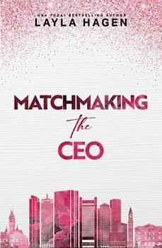 Matchmaking The CEO (Alternate Cover Edition)