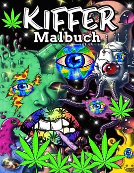 Kiffer Malbuch: Wunderbares Stoner-Malbuch, tolles Geschenk für Männer, Frauen und Teenager, erstaunliche Illustrationen mit unterschiedlichem Design, ... Stressabbau und Entspannung, Großdruck