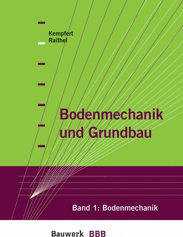 Bodenmechanik und Grundbau, Band 1
