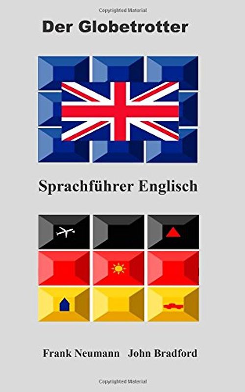 Der Globetrotter - Sprachführer Englisch - Neumann, Frank