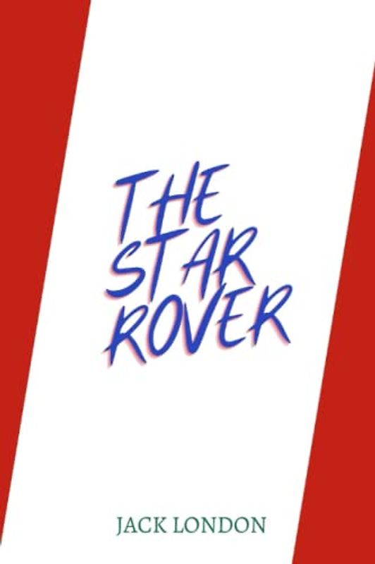The Star Rover by Jack London