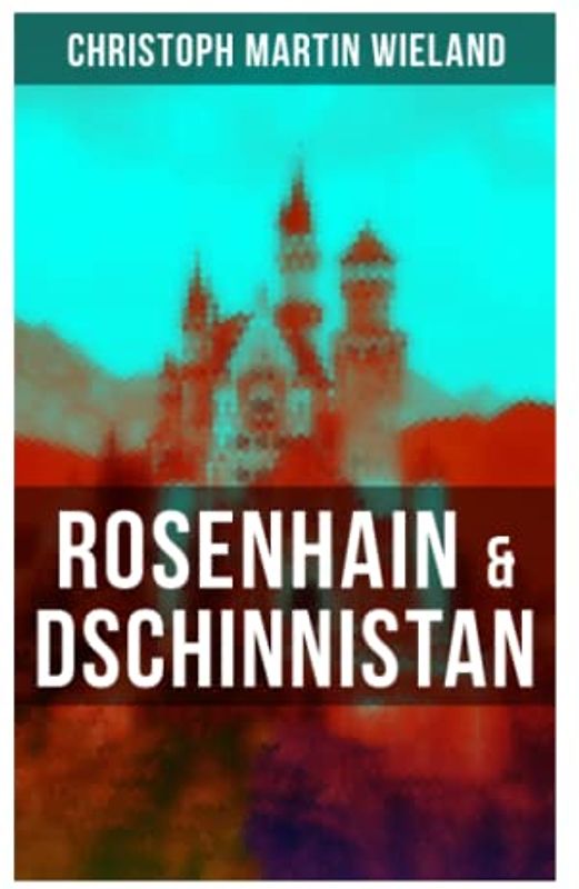 Rosenhain & Dschinnistan: Zauber- und Geistermärchen