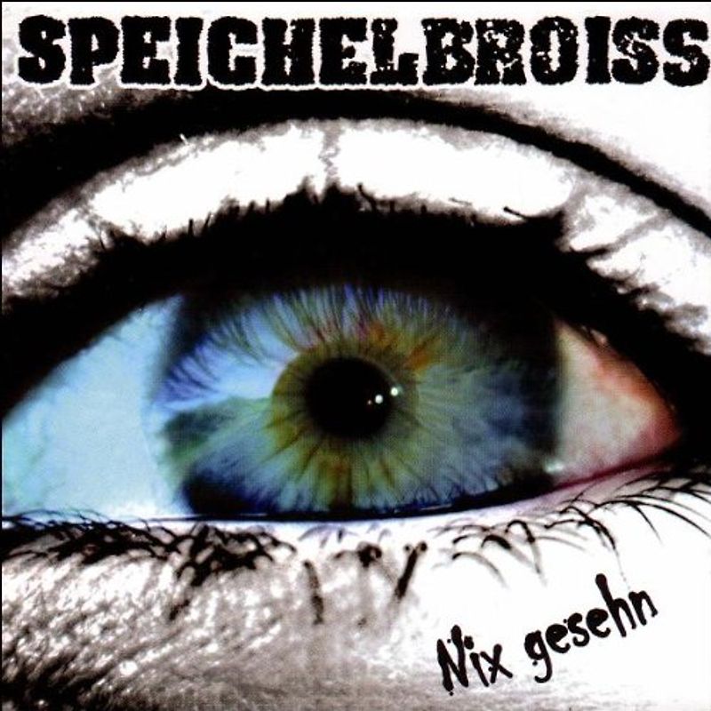 Speichelbroiss - Nix Gesehn