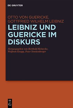 Leibniz und Guericke im Diskurs