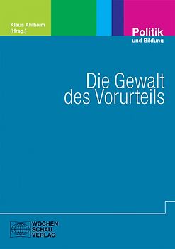 Die Gewalt des Vorurteils