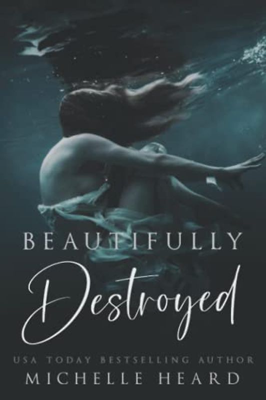 Beautifully Destroyed (Beautifully Broken)