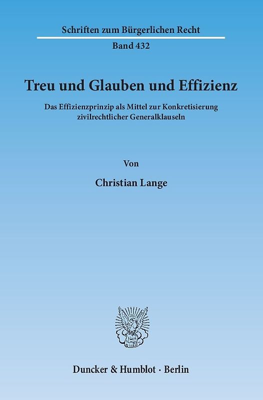 Treu und Glauben und Effizienz.