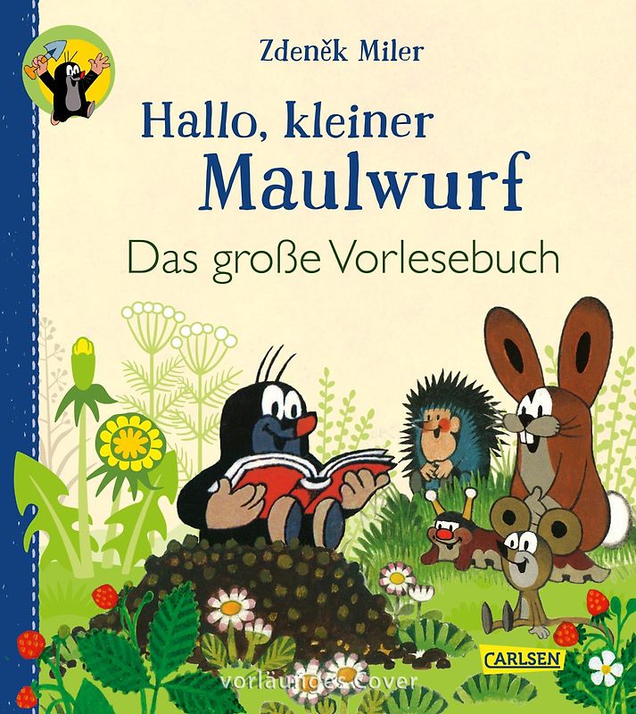 Hallo, kleiner Maulwurf! Das große Vorlesebuch
