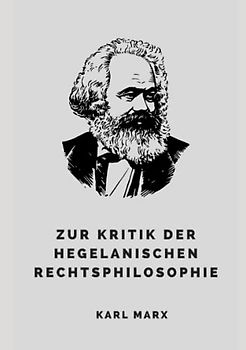 Kritik der hegelianischen Rechtsphilosophie