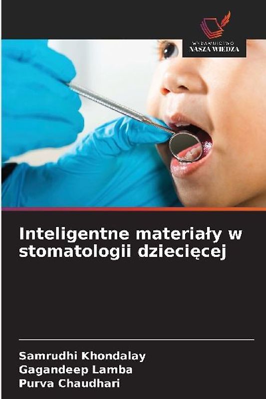 Inteligentne materia¿y w stomatologii dzieci¿cej