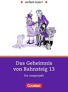 einfach lesen! - Leseförderung: Für Lesefortgeschrittene / Niveau 2 - Das Geheimnis von Bahnsteig 13