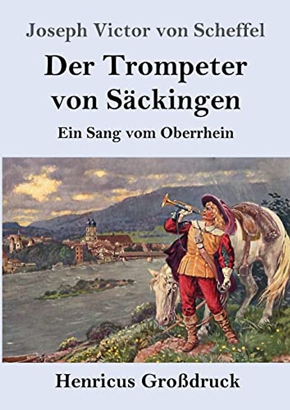 Der Trompeter von Säckingen (Großdruck): Ein Sang vom Oberrhein