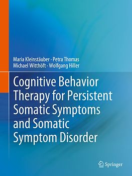 Cognitive Behavior Therapy for Persistent Somatic Symptoms and Somatic Symptom Disorder