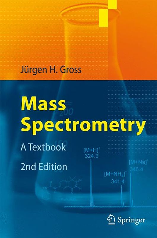 Mass Spectrometry. A Textbook