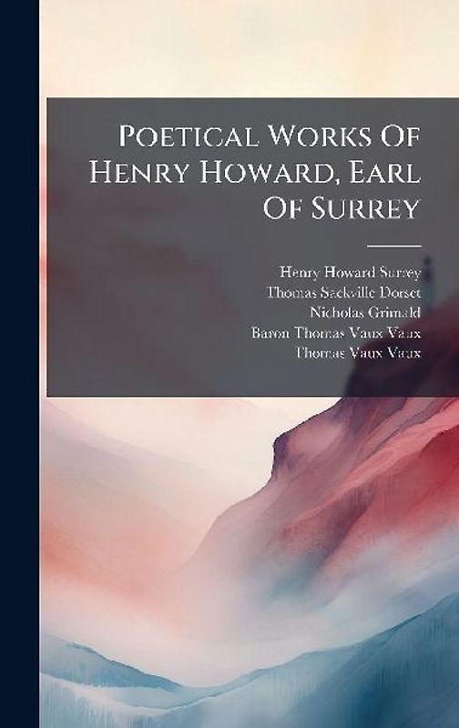 Poetical Works Of Henry Howard, Earl Of Surrey