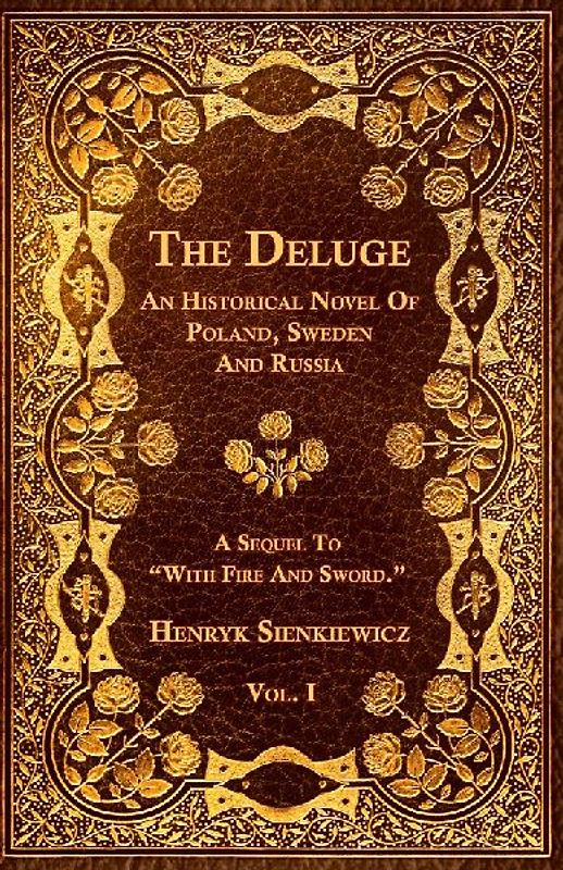 The Deluge - Vol. I. - An Historical Novel Of Poland, Sweden And Russia