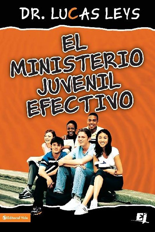 ministerio juvenil efectivo, versión revisada | Softcover  | Effective Youth Ministry New Edition