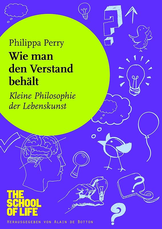Wie man den Verstand behält. Kleine Philosophie der Lebenskunst