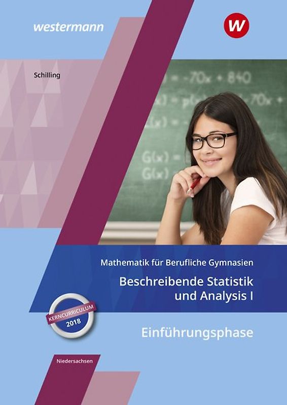 Mathematik für Berufliche Gymnasien / Mathematik für Berufliche Gymnasien - Ausgabe für das Kerncurriculum 2018 in Niedersachsen