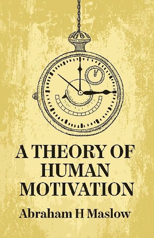 A Theory Of Human Motivation