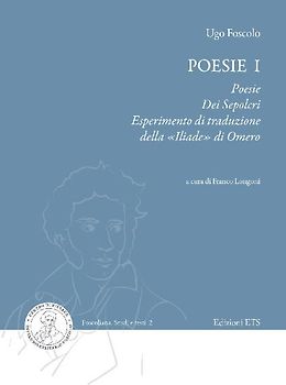 Poesie, Dei sepolcri, Esperimento di traduzione della 'Iliade' di Omero